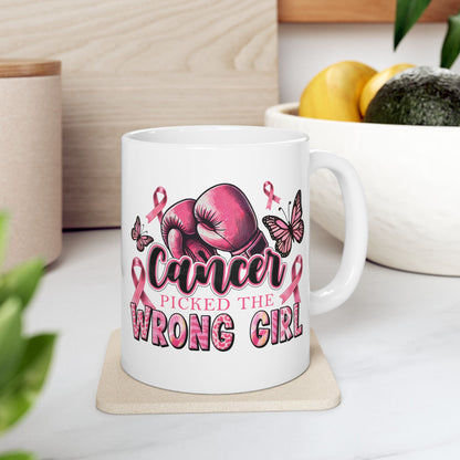 Cancer Picked The Wrong Girl - Breast Cancer Awareness Mug (11oz, 15oz)