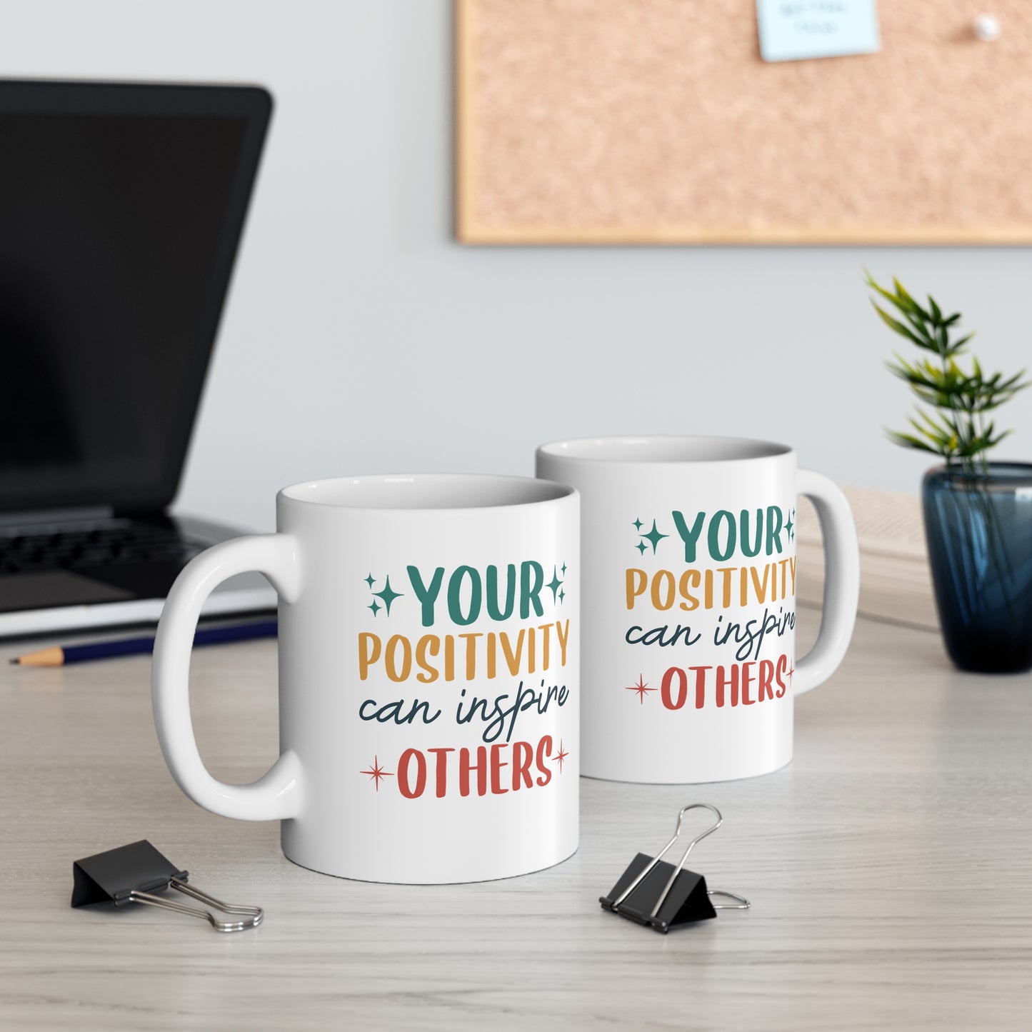 "Your Positivity Can Inspire Others" Coffee Mug, 11 oz