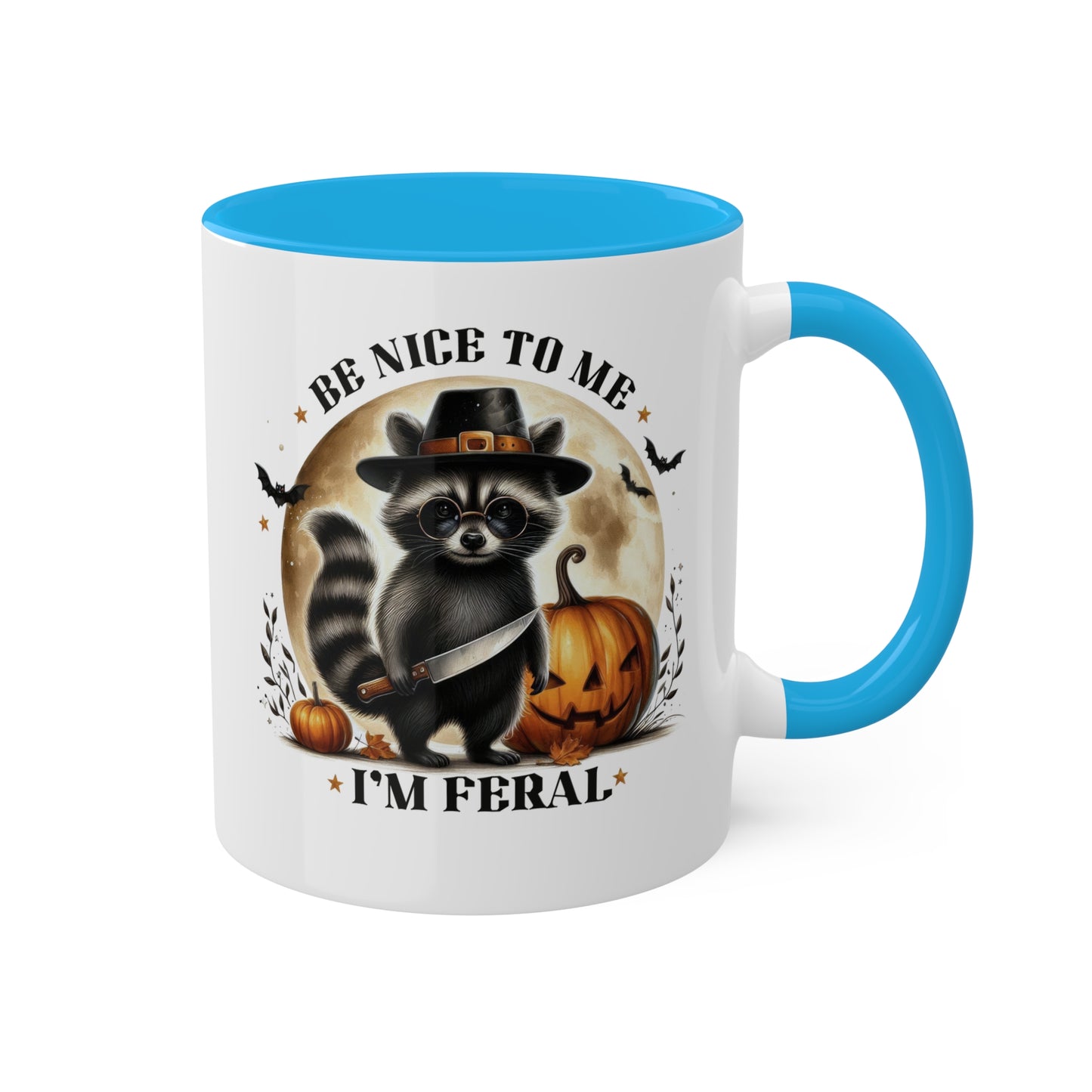 Be Nice To Me, I'm Feral - Cute Raccoon - 11oz Colorful Halloween Mug