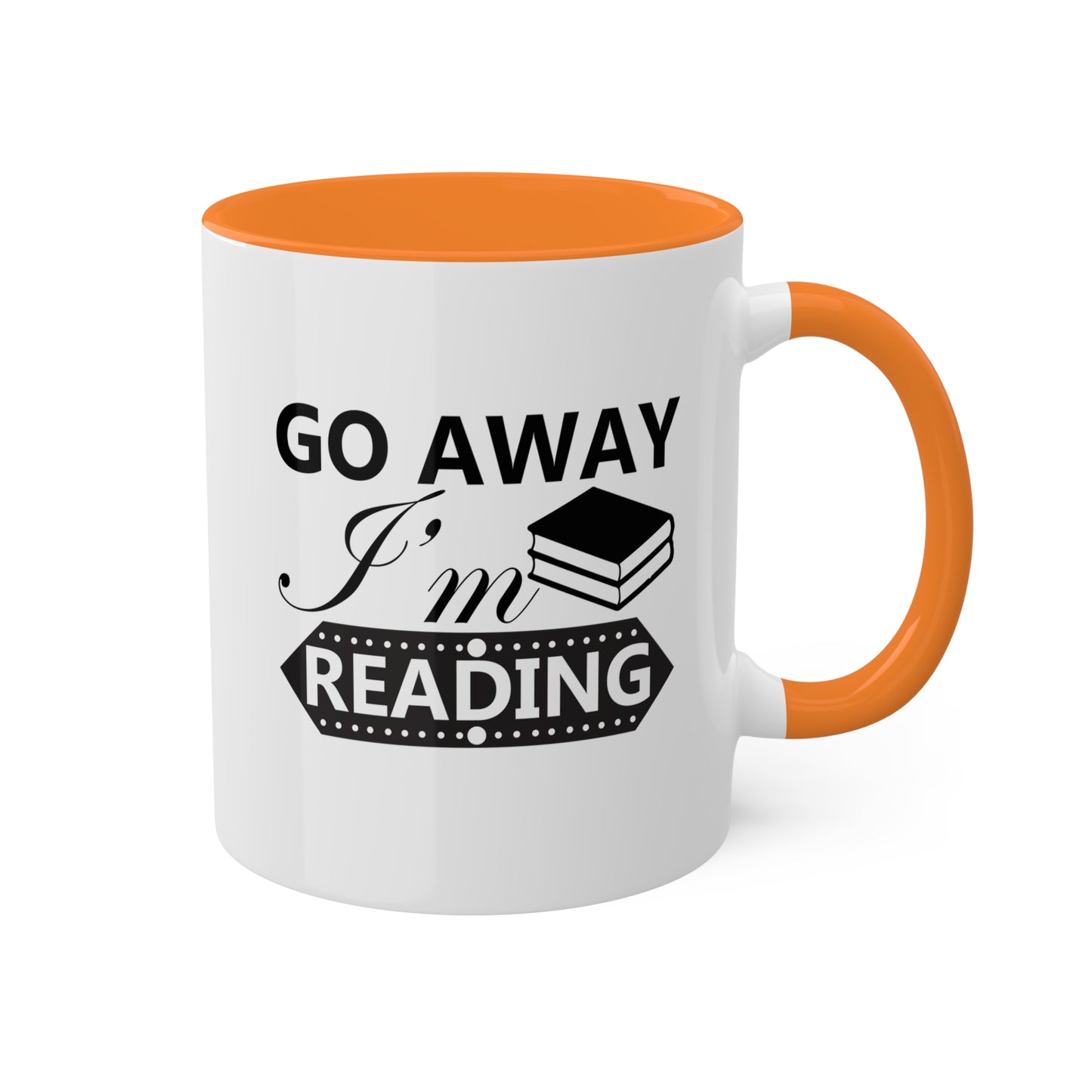 Go Away I'm Reading - 11oz Colorful & Funny Mug