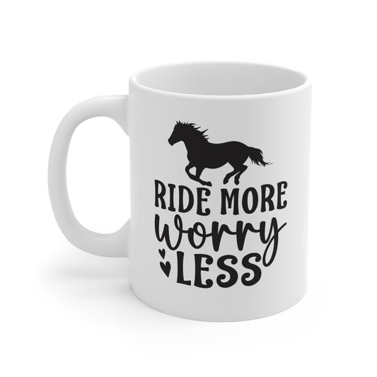 Ride More, Worry Less - 11 oz Coffee Mug