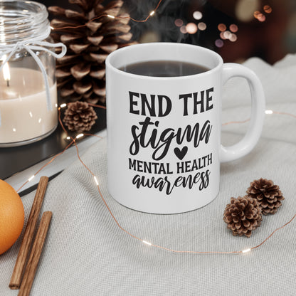 END THE STIGMA Mental Health Awareness - 11 oz Mug