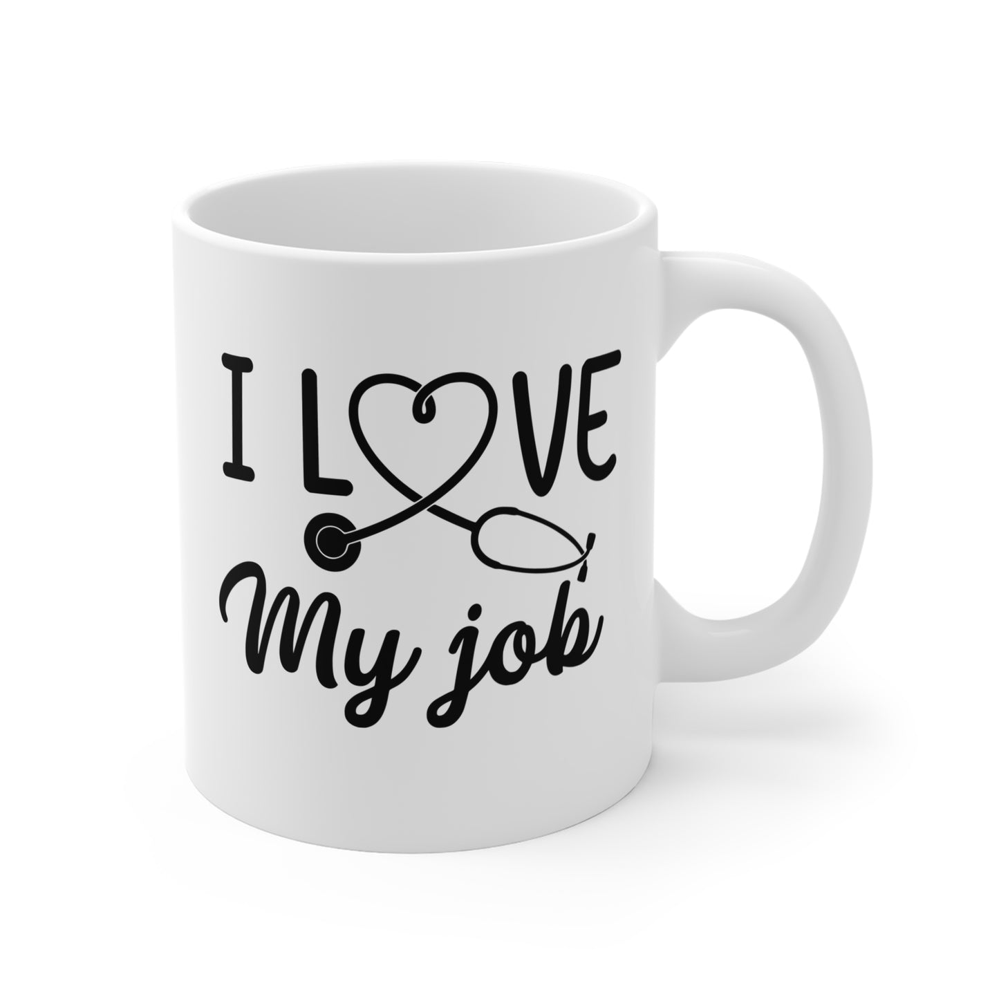 I Love My Job Coffee Mug - 11 oz Ceramic Mug