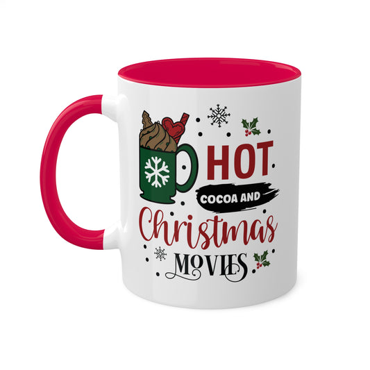 Hot Cocoa And Christmas Movies - 11 oz Colorful Gift Mug