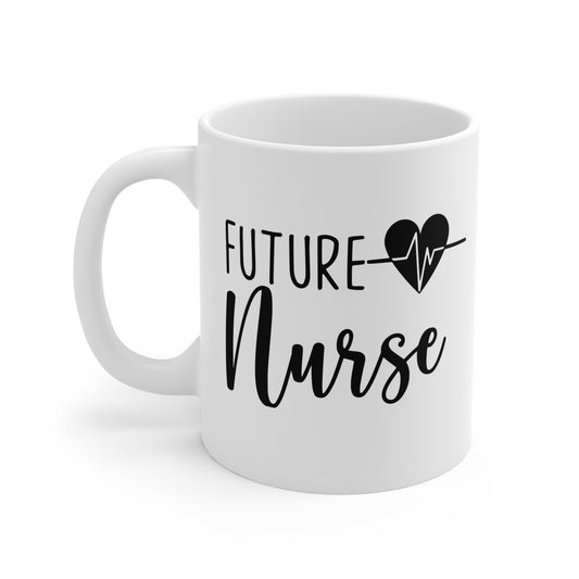 Future Nurse Coffee Mug - Nurse Gifts - 11 oz Ceramic Mug