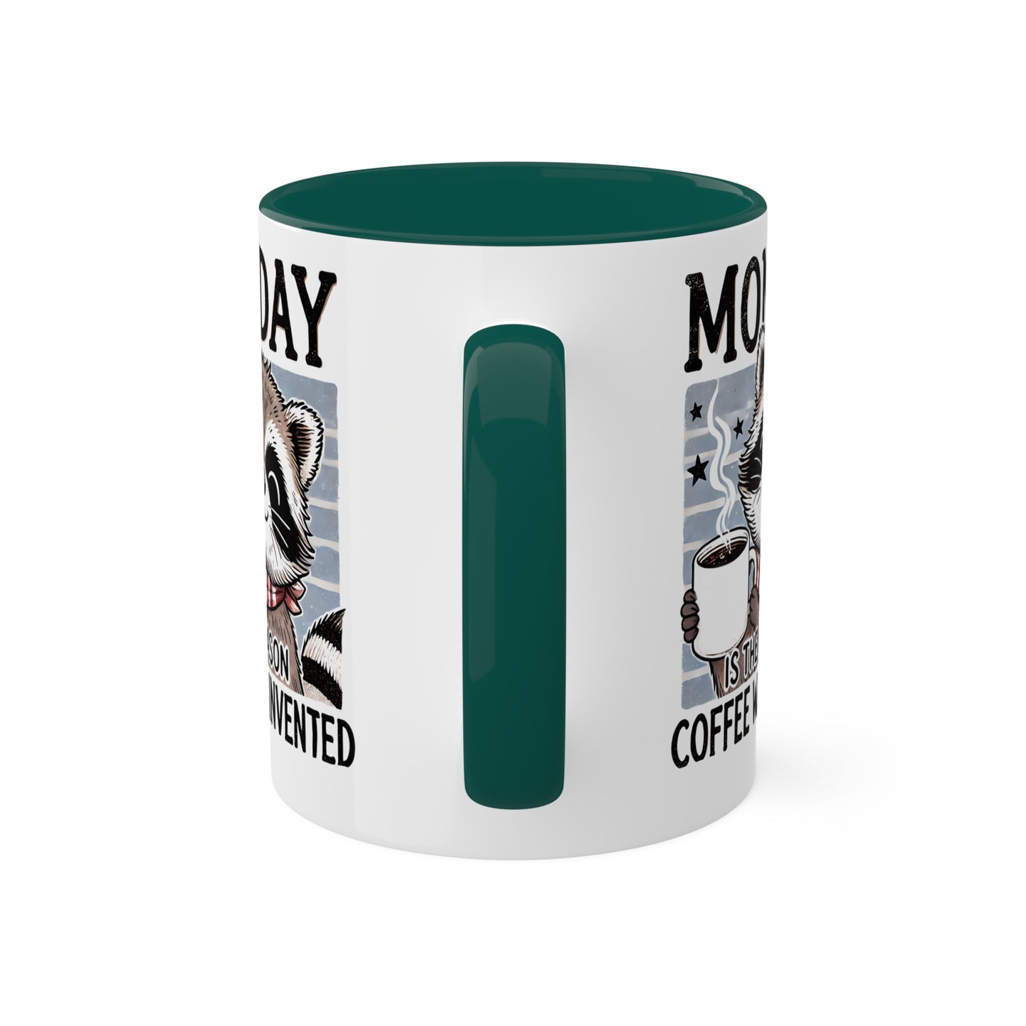 MONDAY Is The Reason Coffee Was Invented - 11oz Colorful Coffee Mug