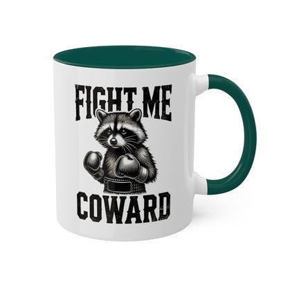 Fight Me Coward With Cute Raccoon Boxer - 11oz Colorful Mug