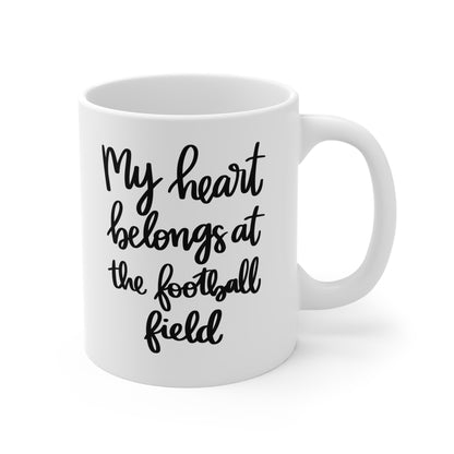 My Heart Belongs At The Football Field - 11 oz Coffee Mug