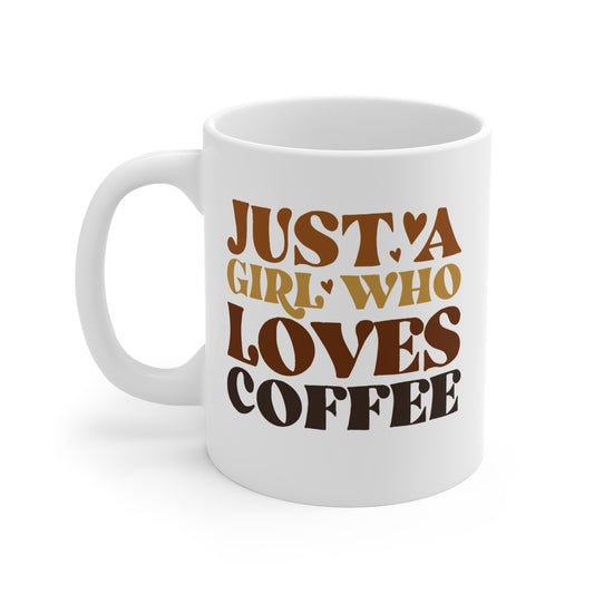 Just A Girl Who Loves Coffee 11 oz Retro Style Cute Mug