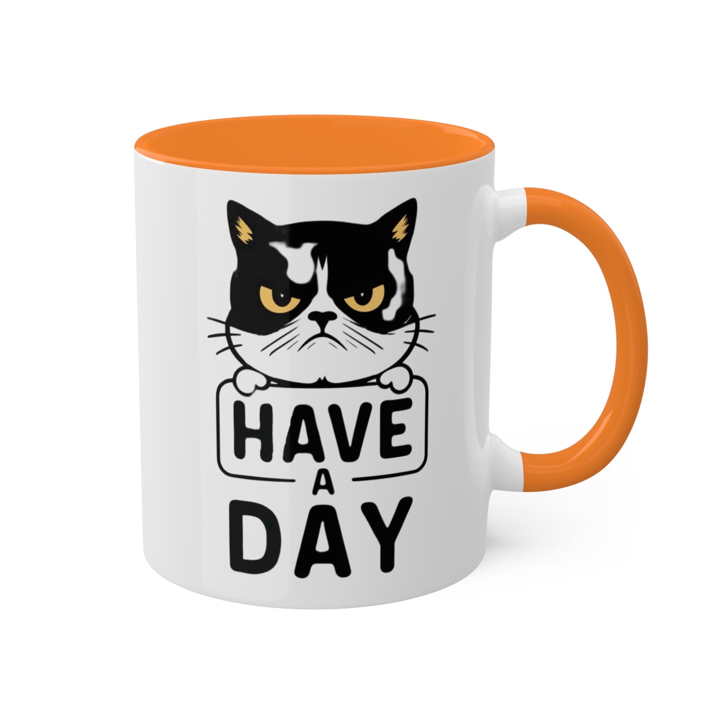 Have A Day - Funny Grumpy Cat - 11oz Colorful Mug