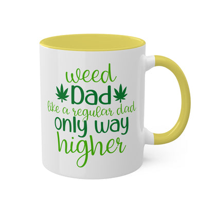 Weed Dad Like A Regular Dad Only Way Higher Coffee Mug, 11 oz