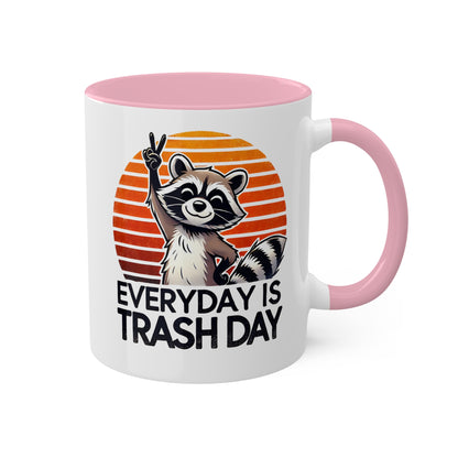 Everyday Is Trash Day With Adorable Raccoon - 11 oz Colorful Mug