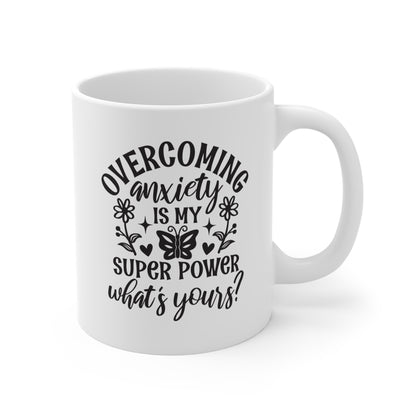 Superar la ansiedad es mi superpoder, ¿cuál es el tuyo? - Taza de café de 11 oz