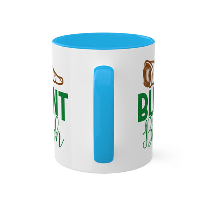 Blunt B**** Coffee Mug Gift - 11oz Colorful Mug