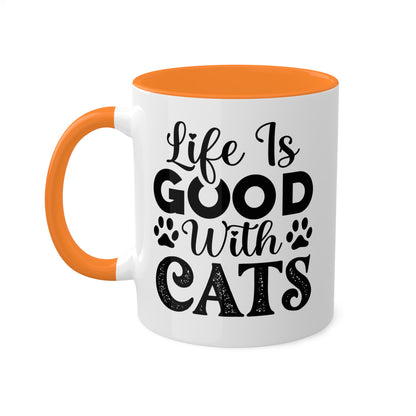 La vida es buena con los gatos - Taza colorida de 11 oz