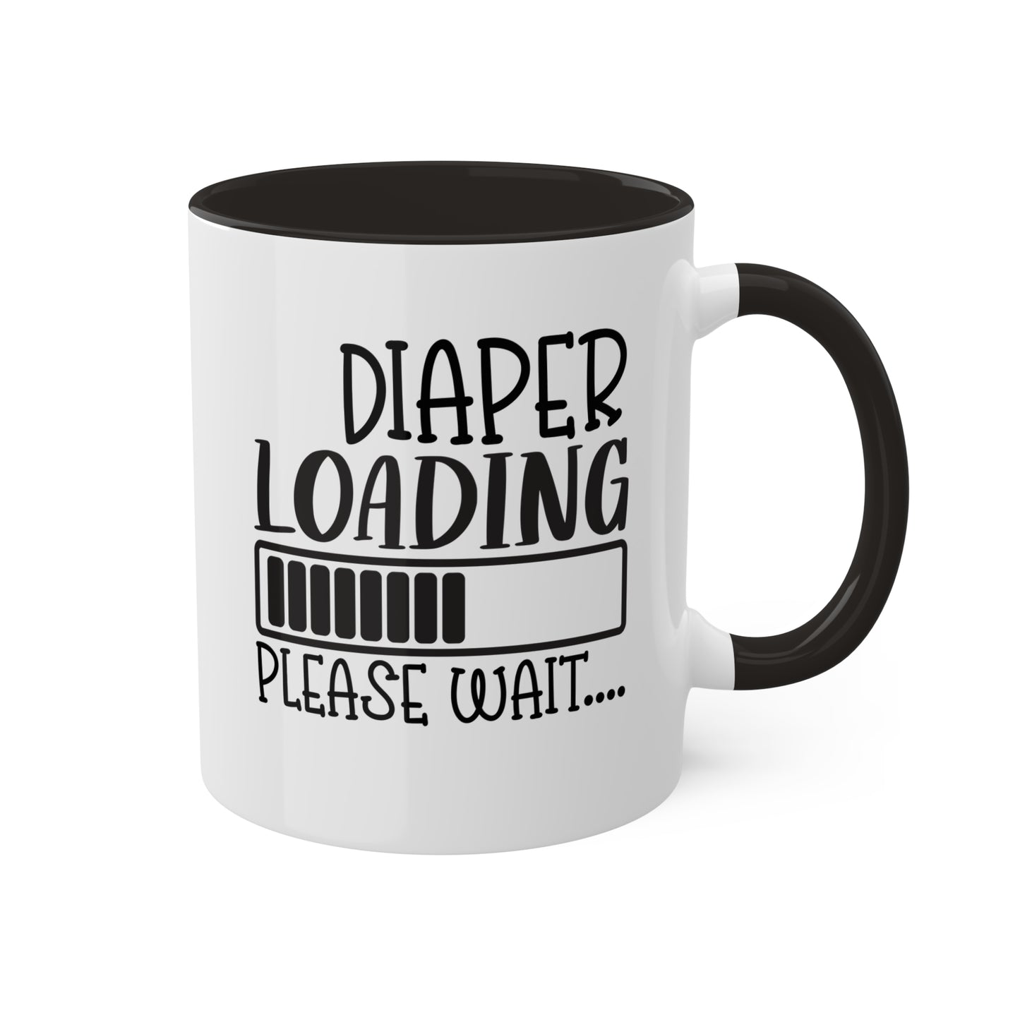 Diaper Loading Please Wait... - 11oz Cute & Colorful Gift Mug