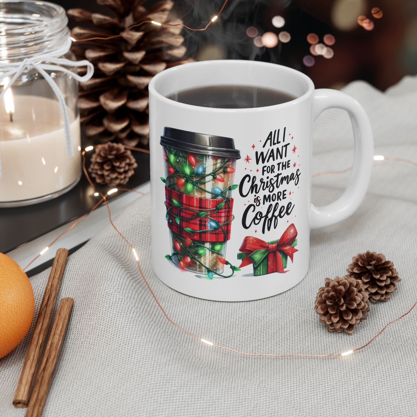 All I Want For Christmas Is Coffee - Winter Mug (11oz, 15oz)