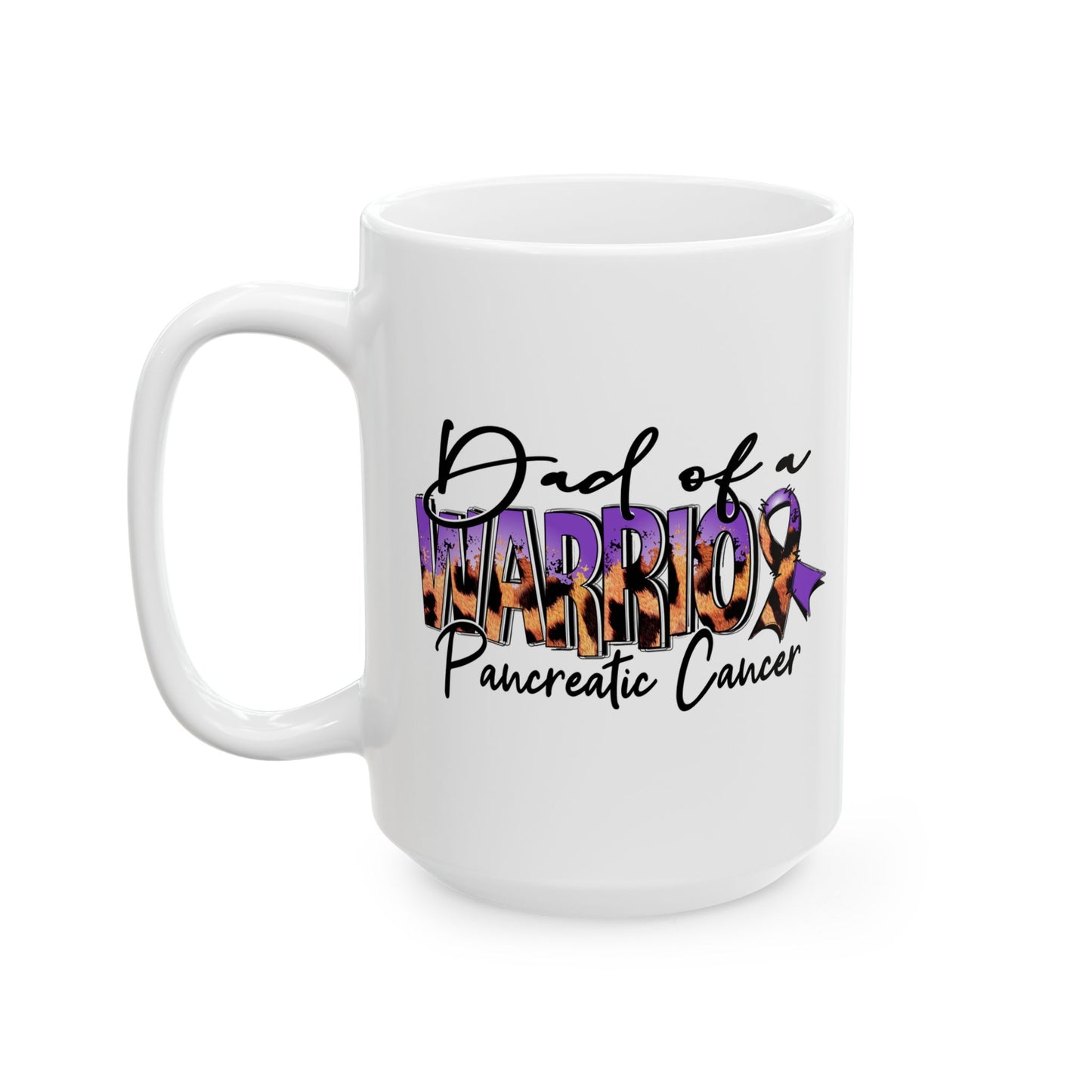 Dad Of A Warrior - Pancreatic Cancer Awareness Mug (11oz, 15oz)