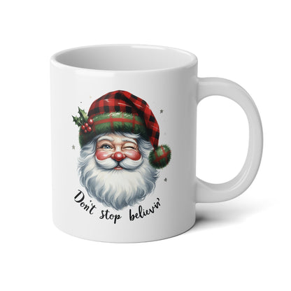 Don't Stop Believin' - Santa Claus Jumbo Mug, 20oz