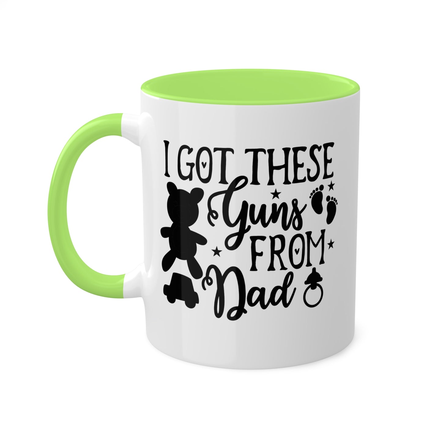 I Got These Guns From Dad - 11oz Colorful Fun Gift Mug