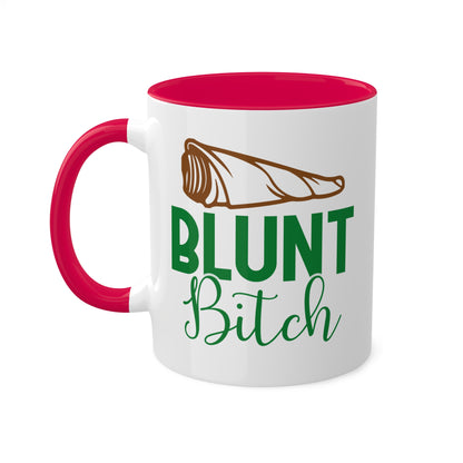 Blunt B**** Coffee Mug Gift - 11oz Colorful Mug