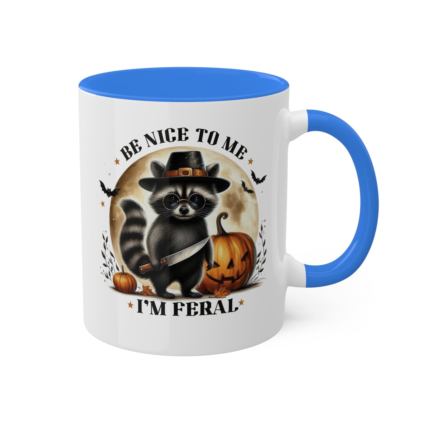 Be Nice To Me, I'm Feral - Cute Raccoon - 11oz Colorful Halloween Mug