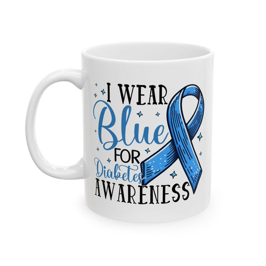 I Wear Blue For Diabetes Awareness Coffee Mug (11oz, 15oz)