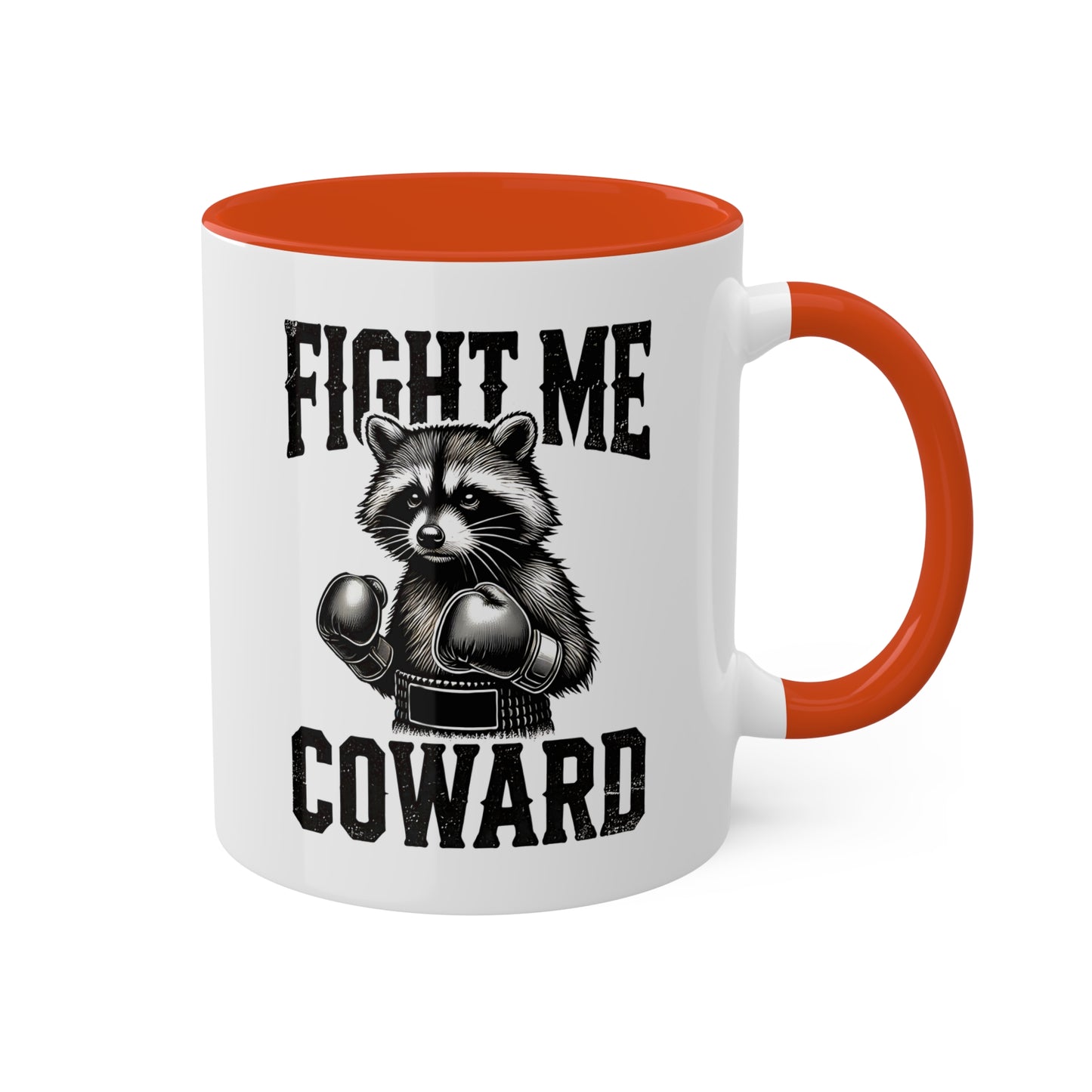 Fight Me Coward With Cute Raccoon Boxer - 11oz Colorful Mug