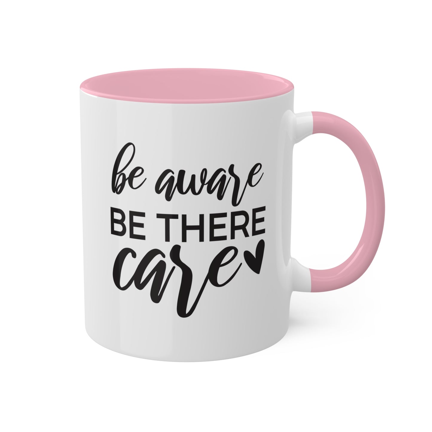 Be Aware Be There Care - 11oz Colorful Mental Health Mug