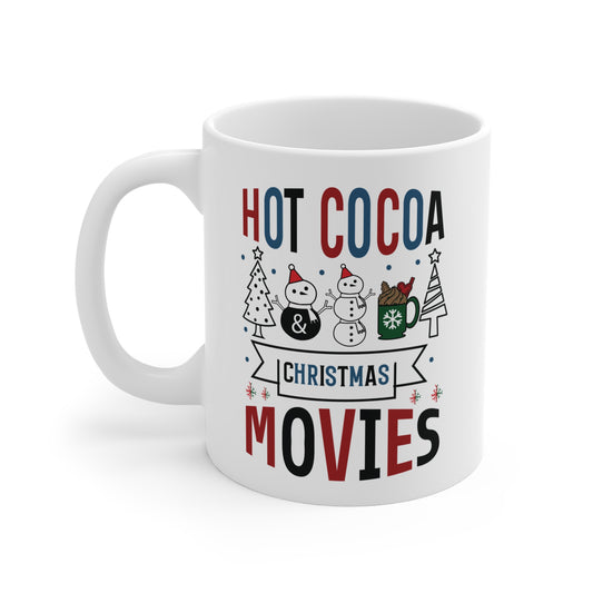 Hot Cocoa And Christmas Movies - 11 oz Holiday Gift Mug