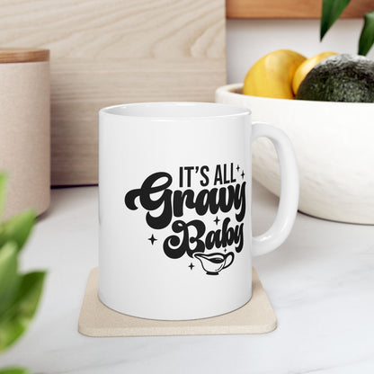 Taza de café con el mensaje "It's All Gravy Baby" (11 oz, 15 oz) para regalar en Acción de Gracias