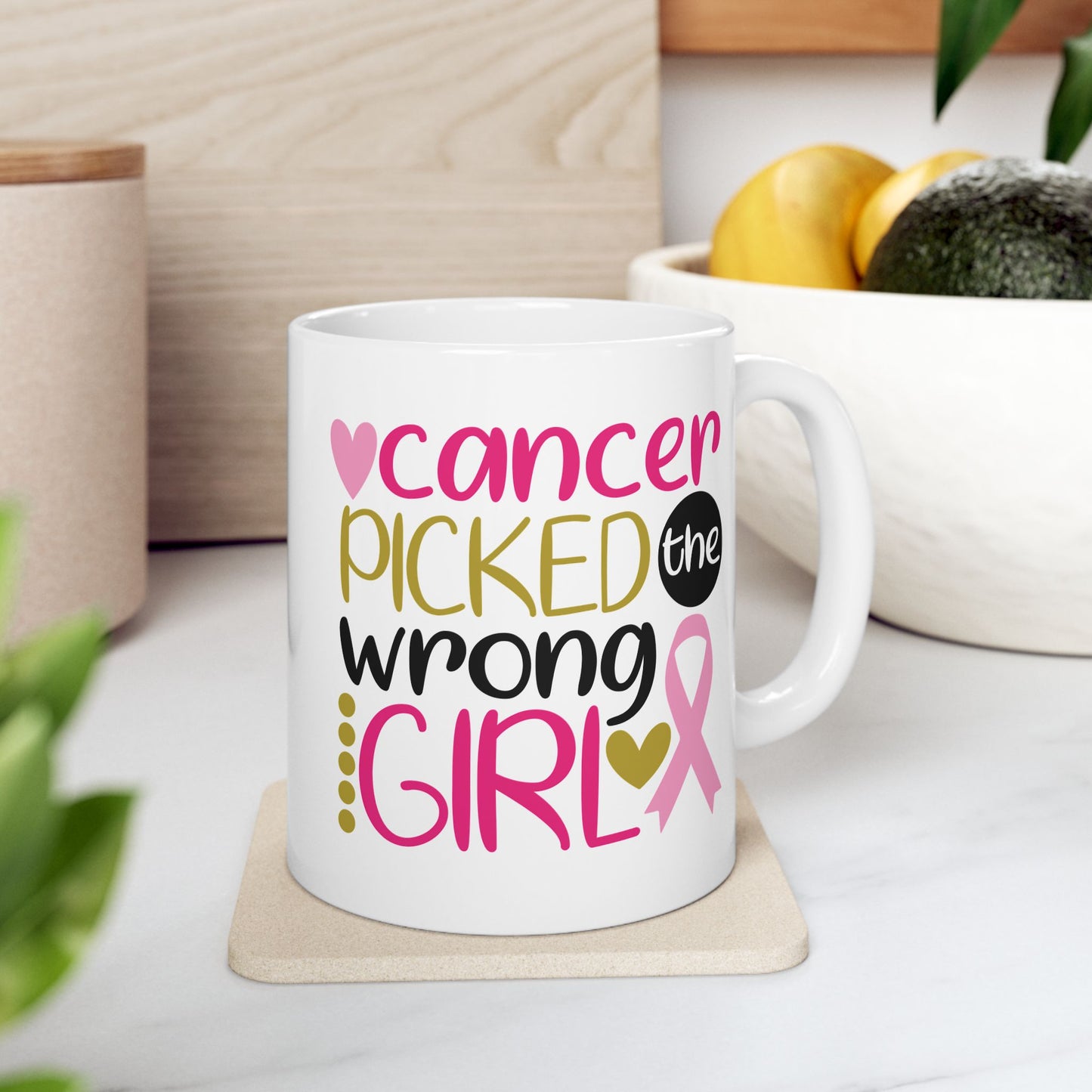 Cancer Picked The Wrong Girl - Breast Cancer Awareness Mug (11oz, 15oz)