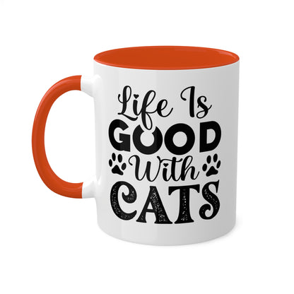 La vida es buena con los gatos - Taza colorida de 11 oz