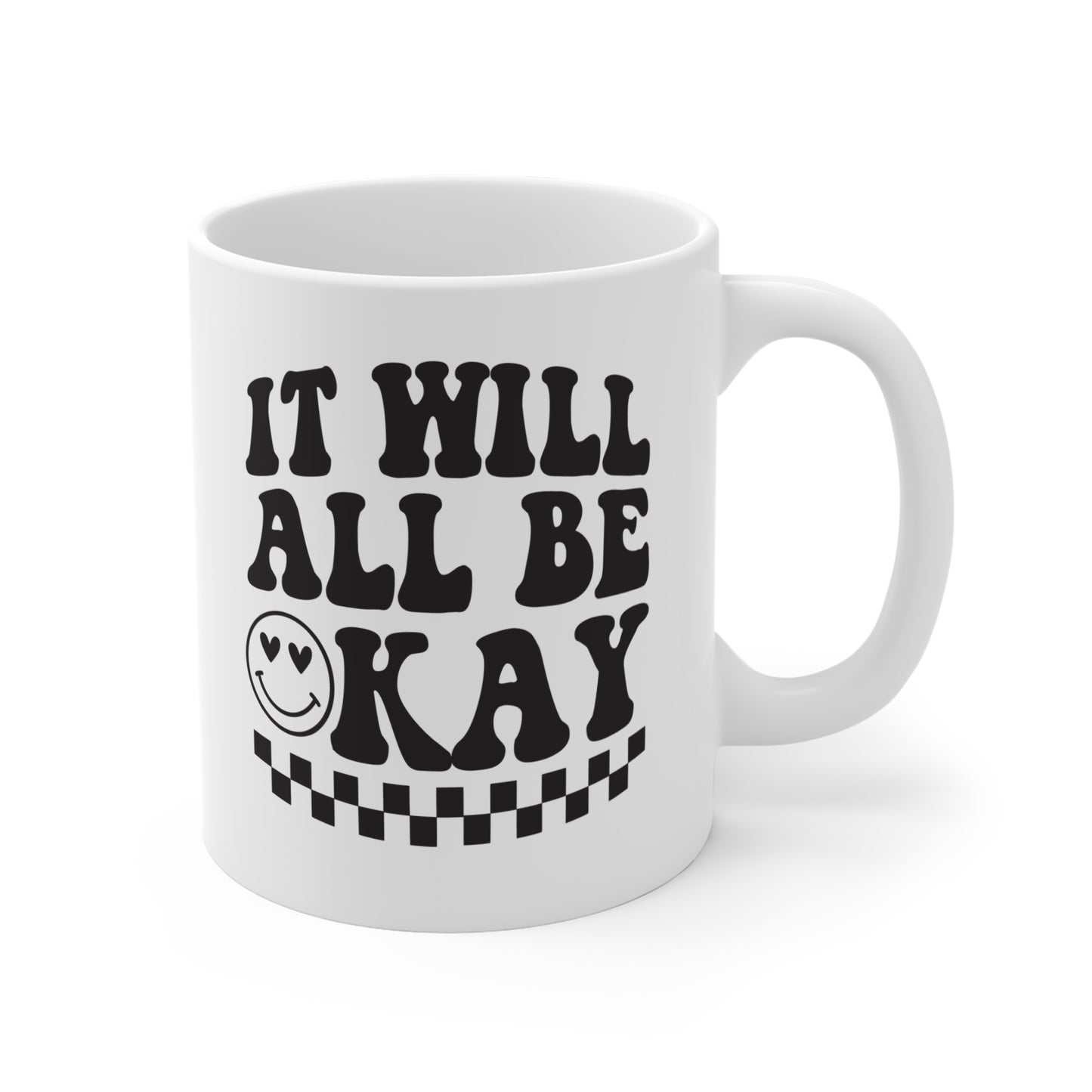 Todo estará bien - Taza de 11 oz