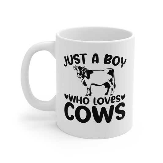 Just A Boy Who Loves Cows - 11 oz Ceramic Mug