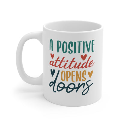 A Positive Attitude Opens Doors - 11 oz Mug