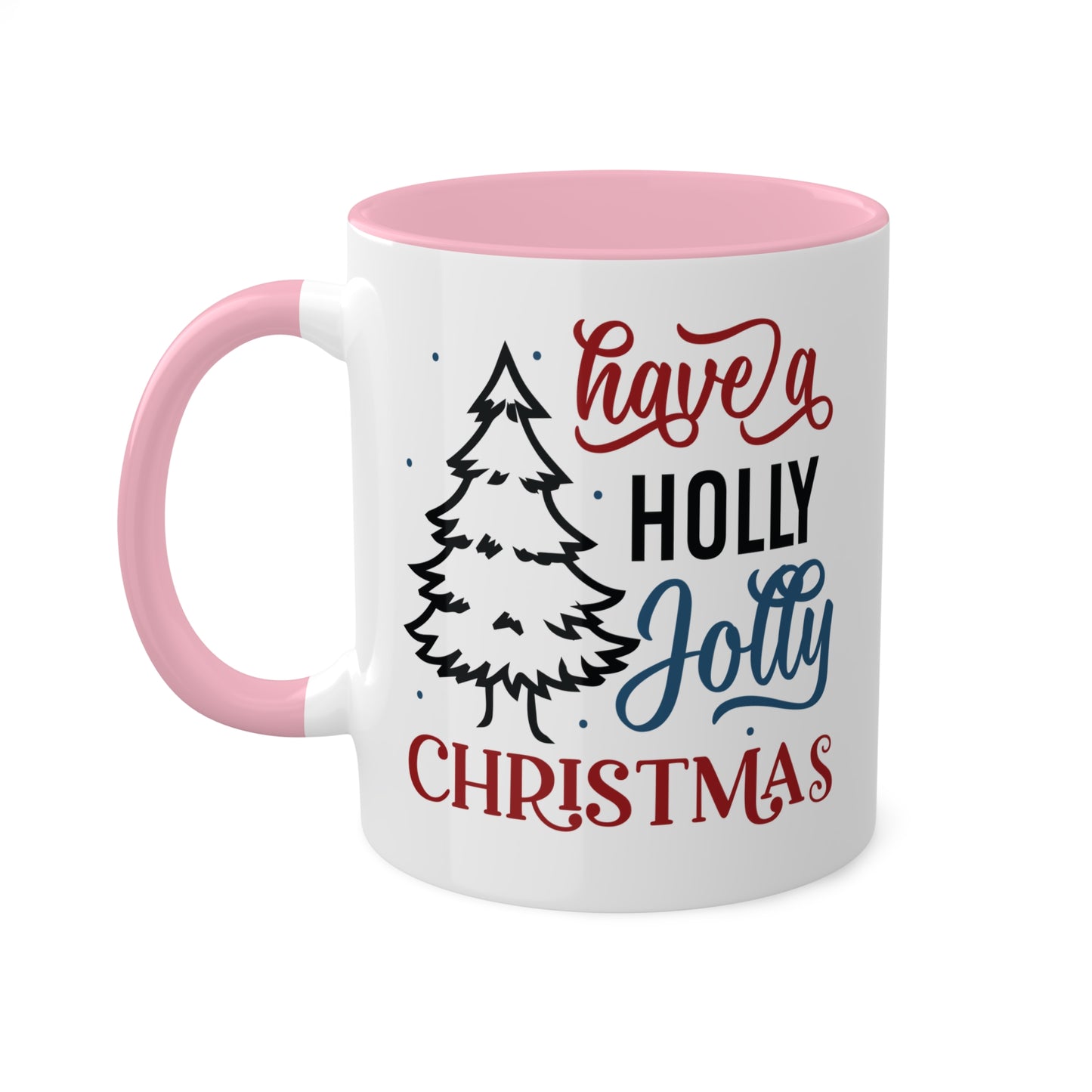 Have A Holly Jolly Christmas - 11 oz Holiday Gift Mug