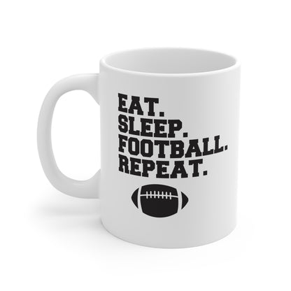 Eat. Sleep. Football. Repeat. - 11 oz Mug