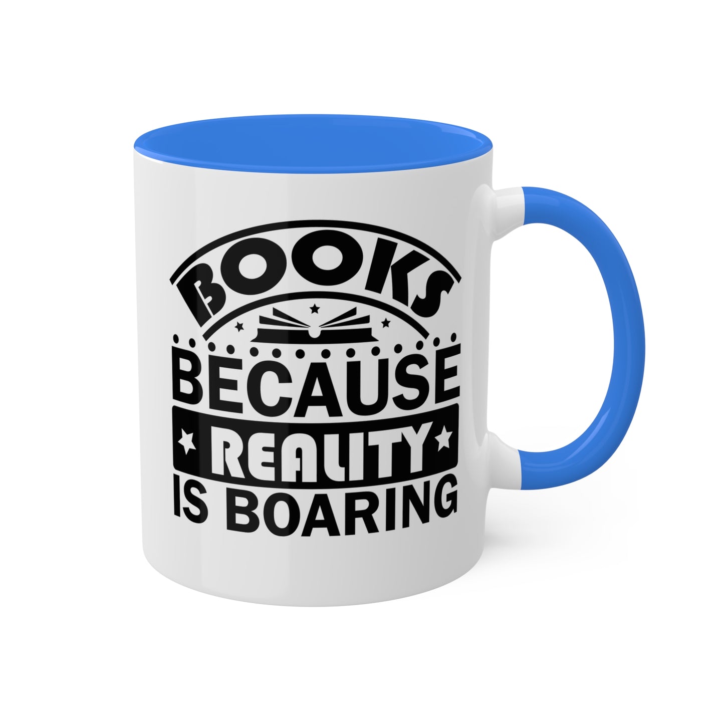 Libros porque la realidad es aburrida - Taza de 11 oz con texto mal escrito, divertida y colorida