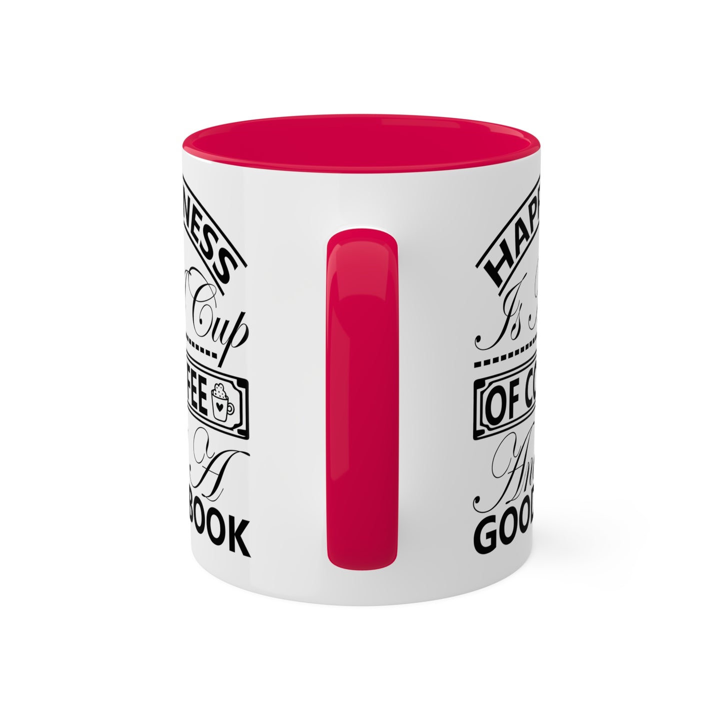 Happiness Is A Cup Of Coffee And A Good Book - 11oz Colorful Mug