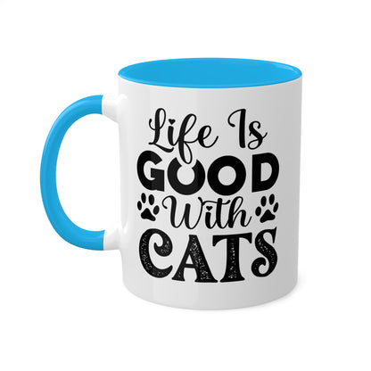 La vida es buena con los gatos - Taza colorida de 11 oz