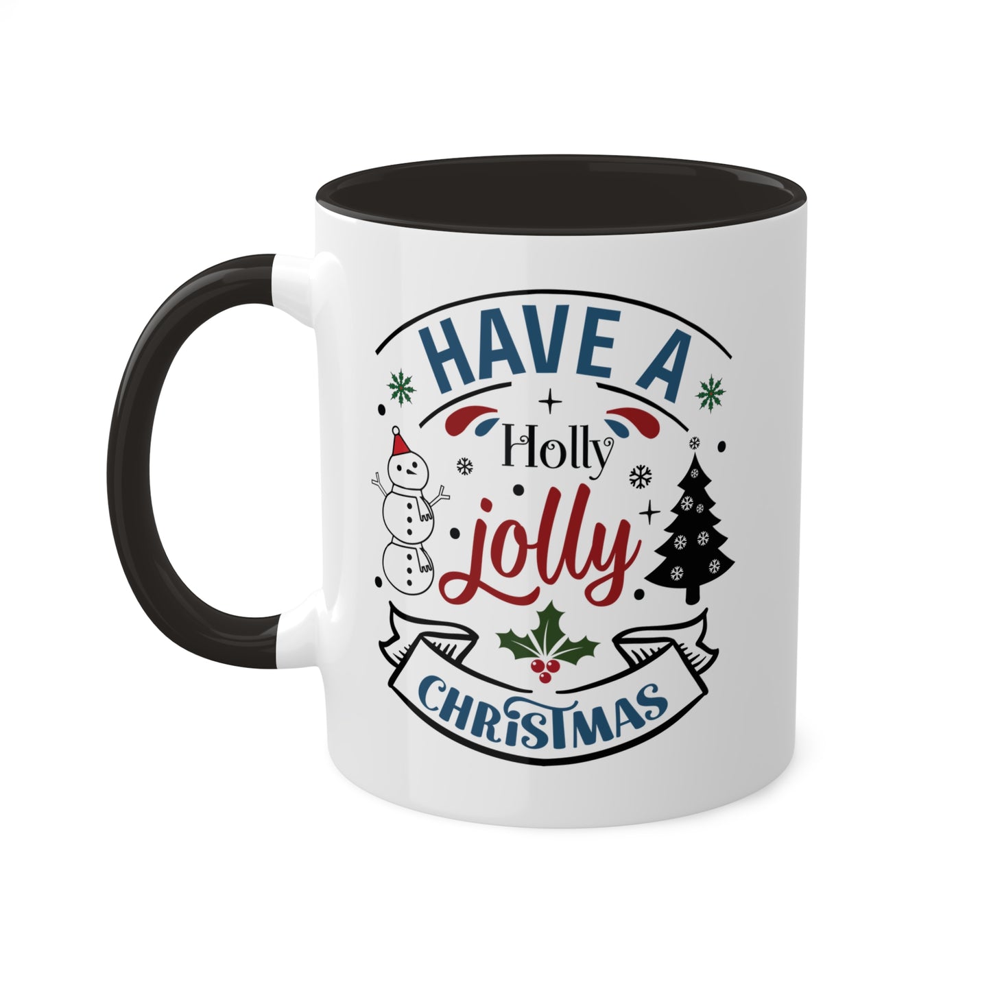 Have A Holly Jolly Christmas - 11 oz Holiday Gift Mug