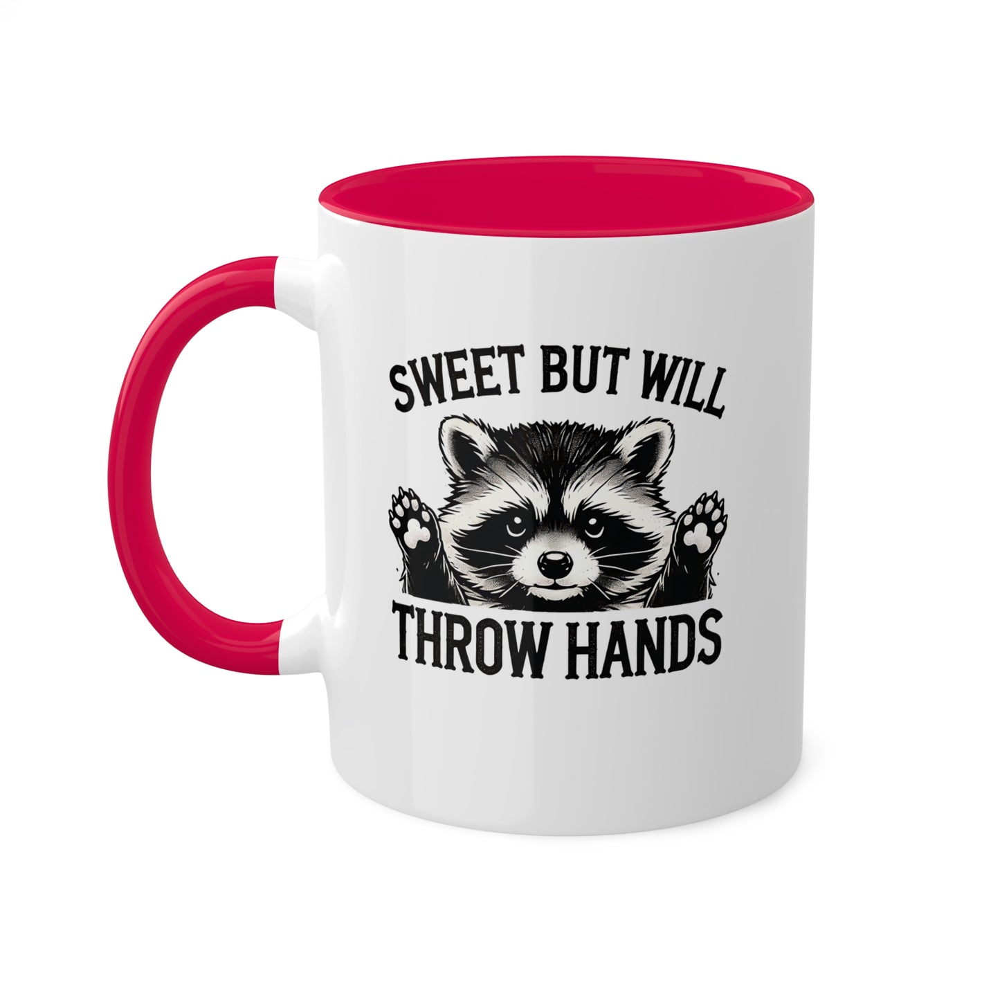 Sweet But Will Throw Hands With Cute Raccoon - 11 oz Colorful Mug