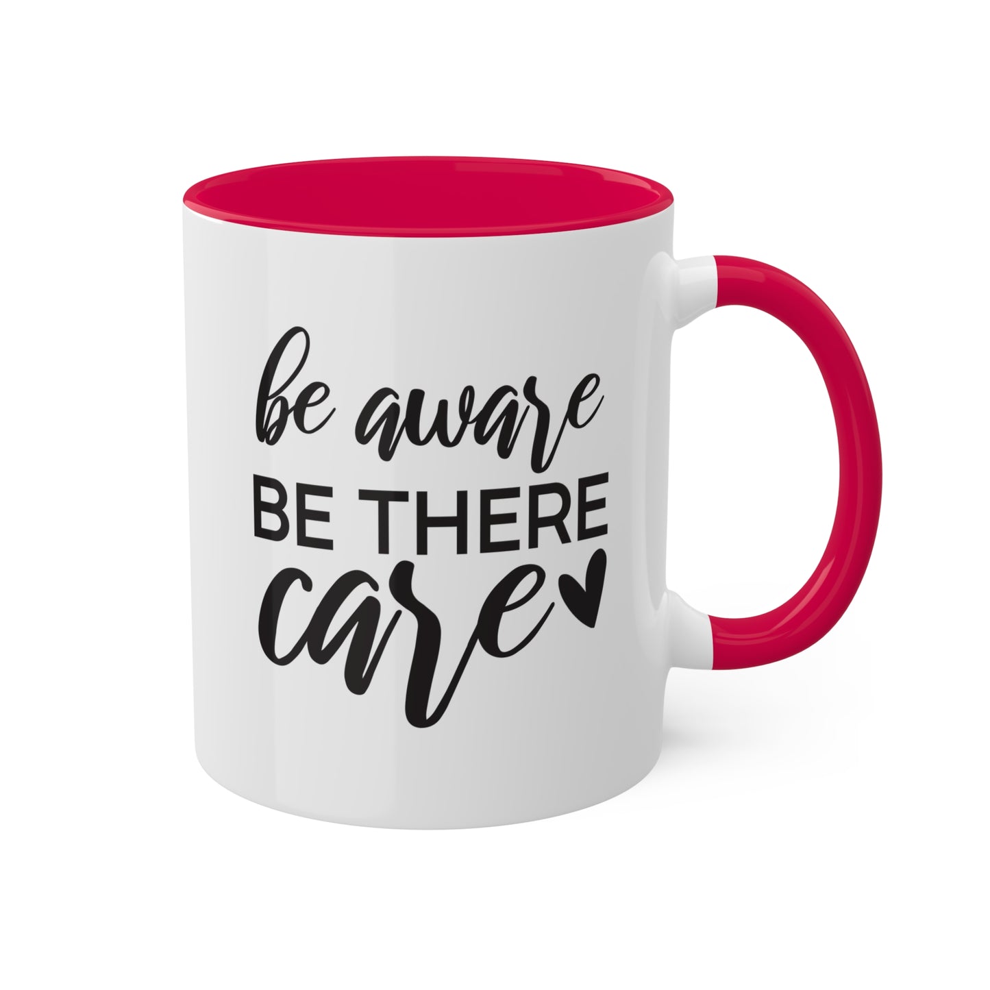 Be Aware Be There Care - 11oz Colorful Mental Health Mug