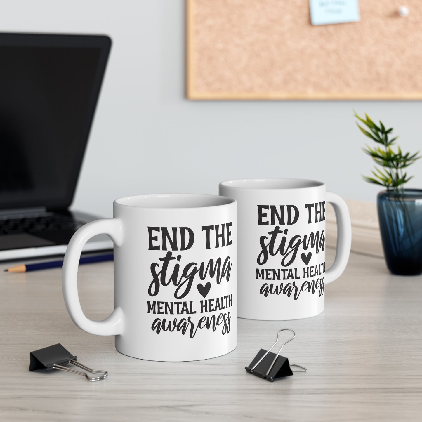 END THE STIGMA Mental Health Awareness - 11 oz Mug