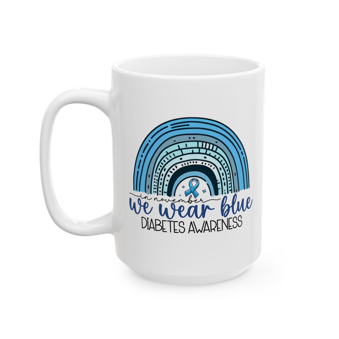 We Wear Blue - Diabetes Awareness Mug (11oz, 15oz)