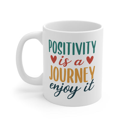 La positividad es un viaje, disfrútalo - Taza de café de 11 oz