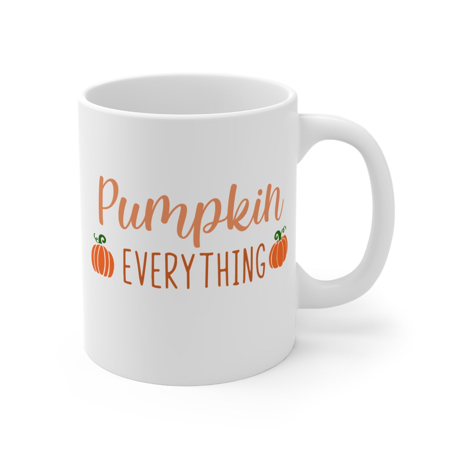 PUMPKIN EVERYTHING - 11 oz Ceramic Coffee Mug