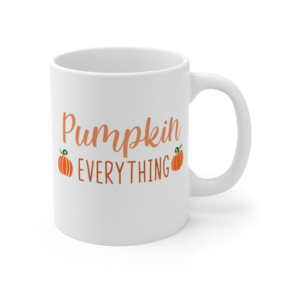 PUMPKIN EVERYTHING - 11 oz Ceramic Coffee Mug