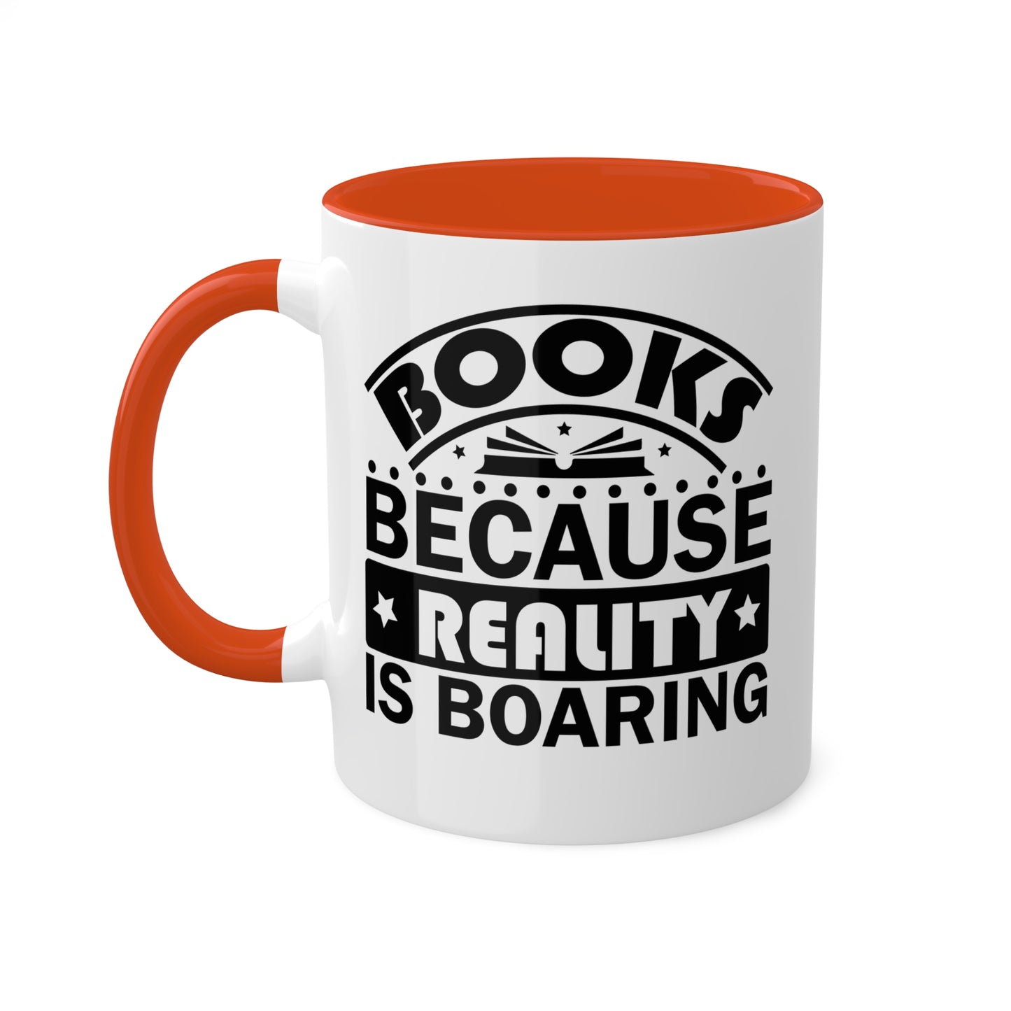 Libros porque la realidad es aburrida - Taza de 11 oz con texto mal escrito, divertida y colorida